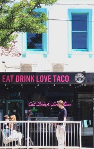 Eat Drink Love Taco -Si Senor in Carlisle Street Balaclava